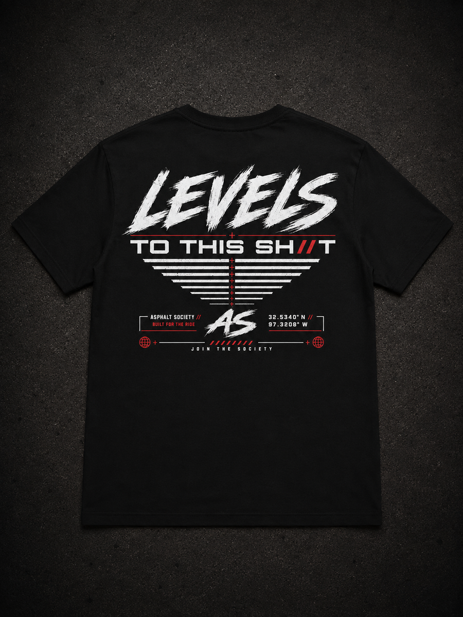 Levels to this Sh//t Tee- Black